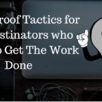 Tactics for Procrastinator