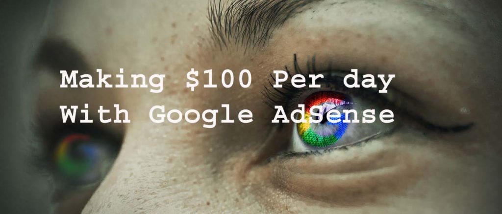 make $100 per day with AdSense