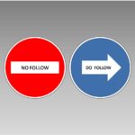 Do Follow vs No Follow Backlinks - Explanatory Guide