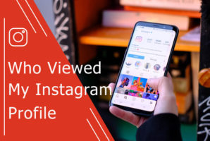 5 Methods to Know Who Viewed My Instagram
