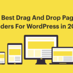 Best Drag And Drop Page Builders For WordPress in