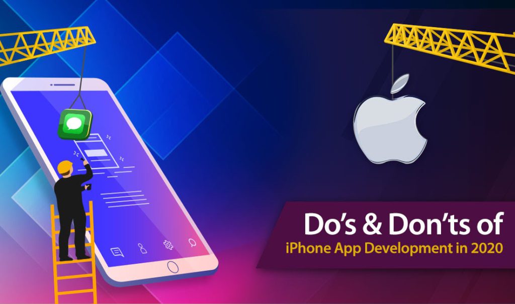 Do’s & Don’ts of iPhone App Development in 2020