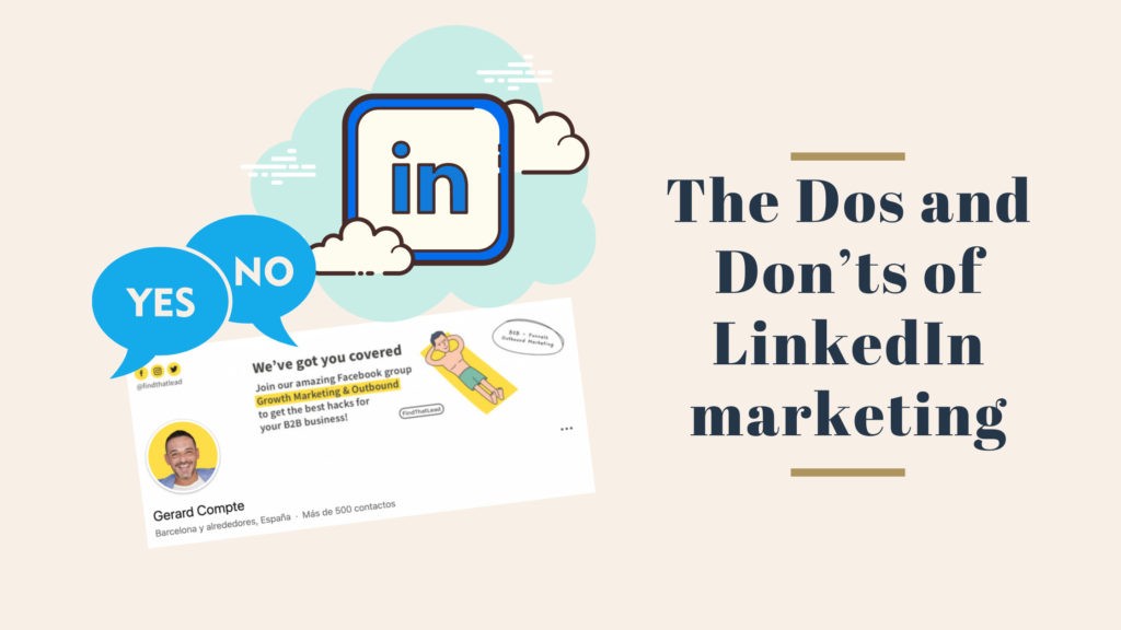 The Dos and Don’ts of LinkedIn marketing-1e5cd8d8
