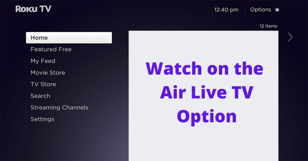 Roku Hacks  you may Watch on-the-Air Live TV Option