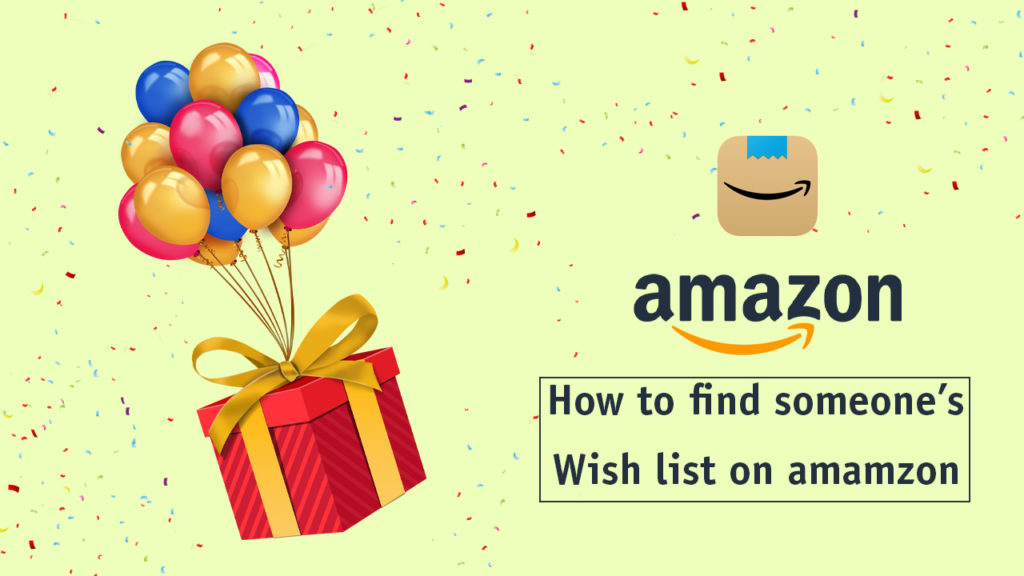 How to Find Someone's Wish List on Amazon?