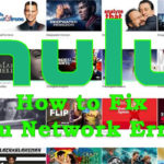 How to Fix Hulu Network Error?