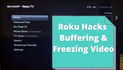 Roku Hacks Eliminate Buffering or Freezing Video