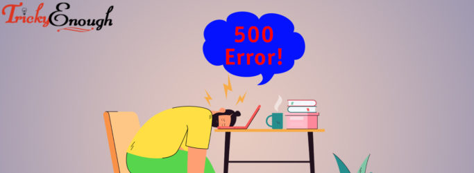 How to fix 500 Internal Server Error by Yourself