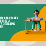 Why New Businesses Need to Hire a Website Designing Company-64dd2c7c