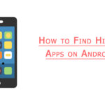 Find Hidden Apps On Android Using Contrasting Tricks To Follow