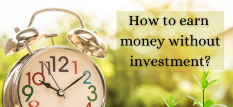 How to earn money without investment