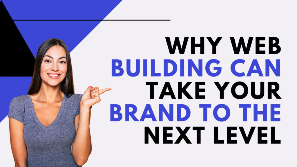 Why Web Building Can Take Your Brand to the Next Level-ba701479