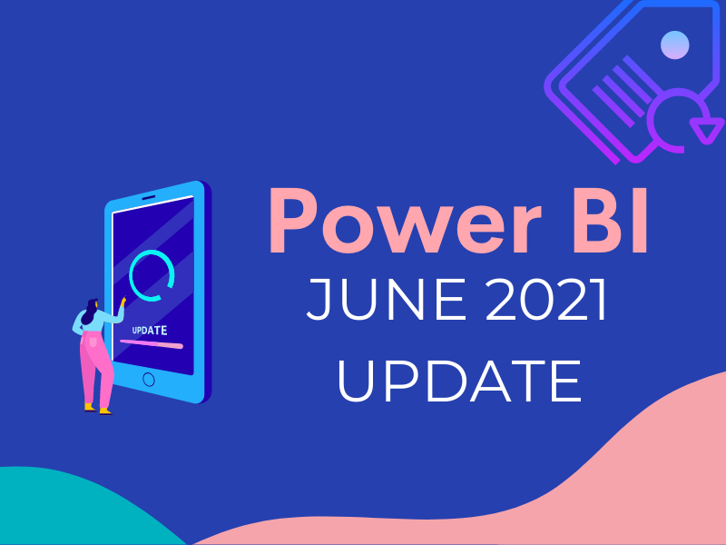 What's new in Power BI June 2021 Update-e93357ed