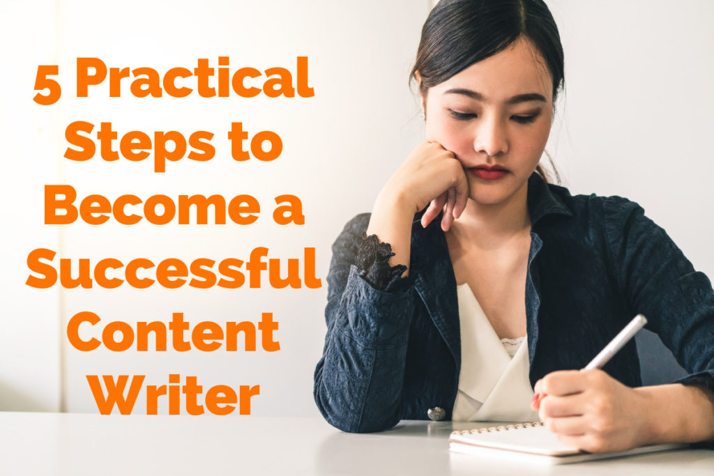 5 Practical Steps to Become a Successful Content Writer