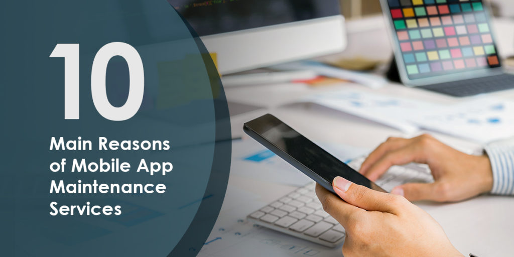 Mobile App Maintenance Service Is Important: Reasons You Must Know