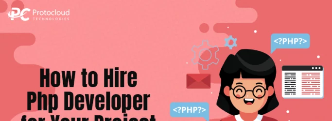 How to Hire Php Developer for Your Project