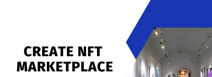 How to create an NFT Marketplace?