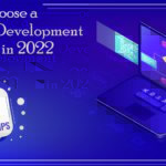 Tips to Choose a Software Development Company in 2022