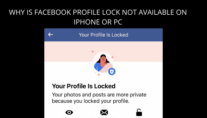 Why Facebook Profile Lock Is Not Available On iPhone