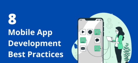 8 Mobile App Development Best Practices You Can't Afford to Ignore