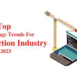 Technology Trends For Construction Industry