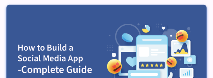 How to Build a Social Media App? - Complete Guide