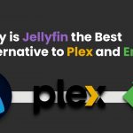 Why Is Jellyfin the Best Alternative to Plex and Emby?