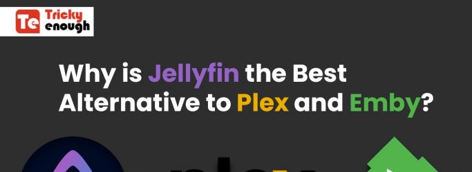 Why Is Jellyfin the Best Alternative to Plex and Emby?
