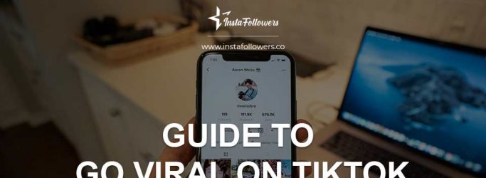 Guide To Go Viral On TikTok