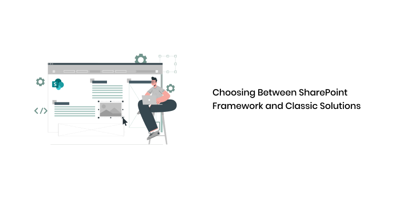 Choosing Between SharePoint Framework and Classic Solutions