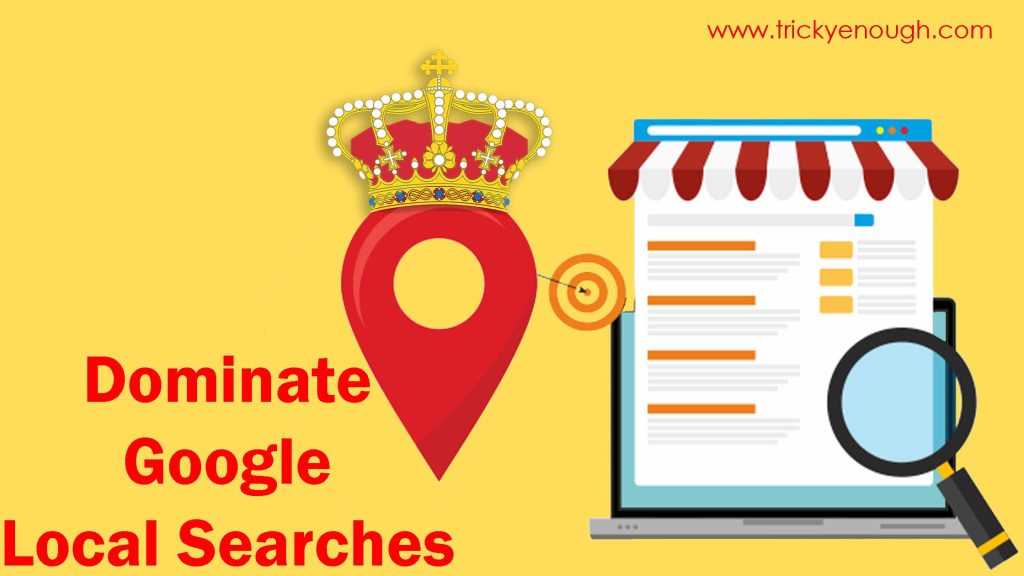 Dominate Google Local Searches
