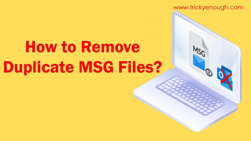 Remove Duplicate MSG Files