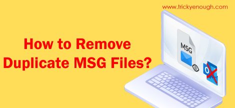 Remove Duplicate MSG Files