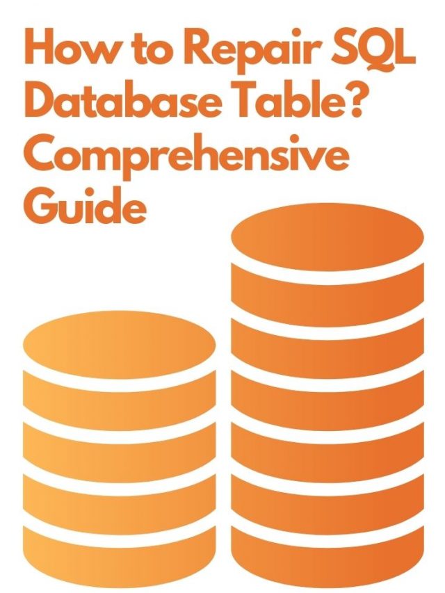 How to Repair SQL Database Table? Comprehensive Guide