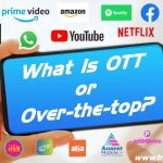 What is OTT or Over-the-top?