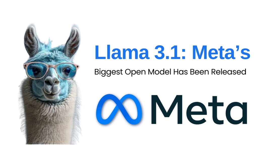 Llama 3.1: Meta’s Biggest Open Model Has Been Released