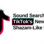 Sound Search: TikTok's New Shazam-Like Update