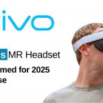 Vivo's MR Headset Confirmed for 2025 Release