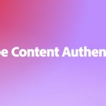 Adobe Authenticity Web Has Been Announced By Adobe