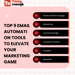 Top 9 Email Automation Tools to Elevate Your Marketing Game