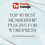 Top 10 Best Membership Plugins for WordPress