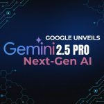 Google Unveils Gemini 2.5 Pro