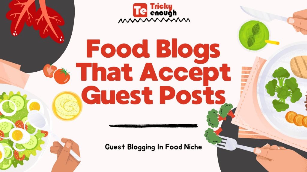 Food Blogs That Accept Guest Posts