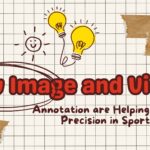 Image and Video Annotation for Informative Sports Insights