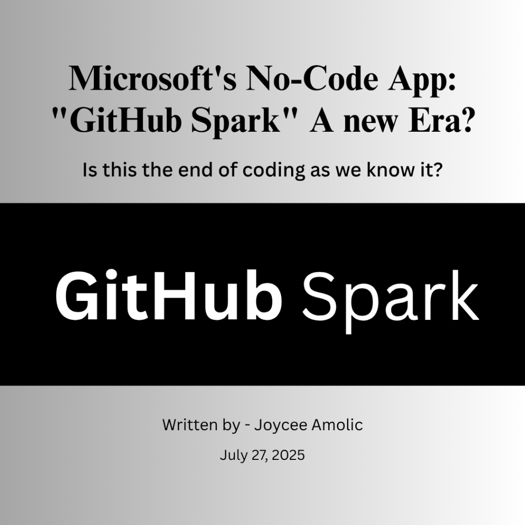 Microsoft’s No-Code App: “GitHub Spark” A new Era?